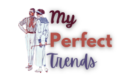 My Perfect Trends